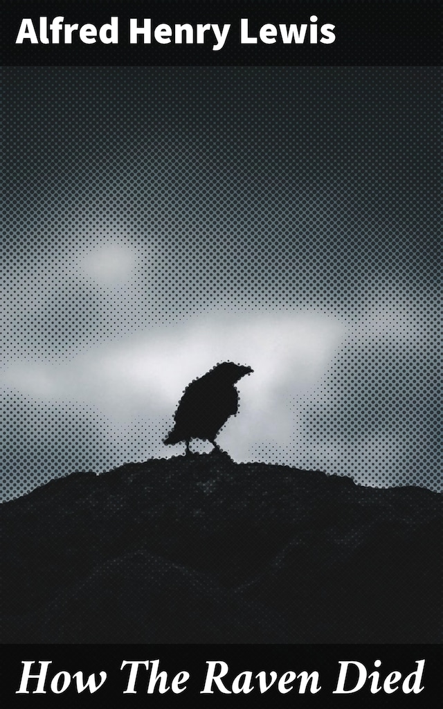 Book cover for How The Raven Died
