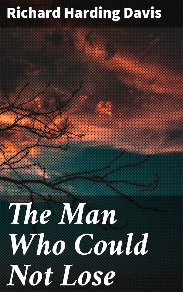 Book cover for The Man Who Could Not Lose