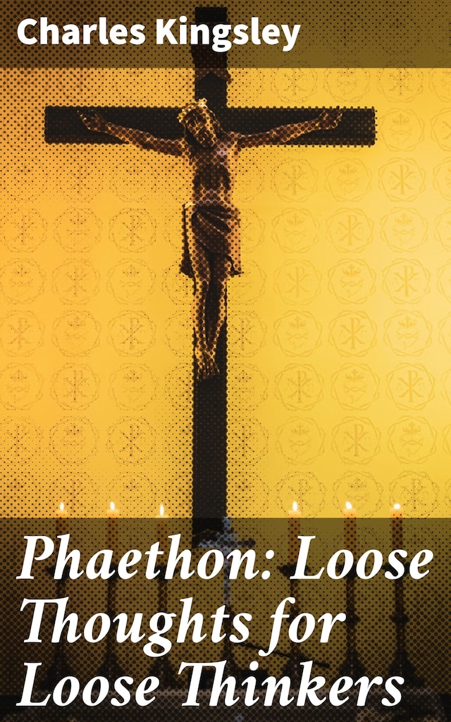 Book cover for Phaethon: Loose Thoughts for Loose Thinkers