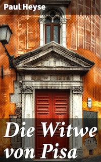 Die Witwe von Pisa
