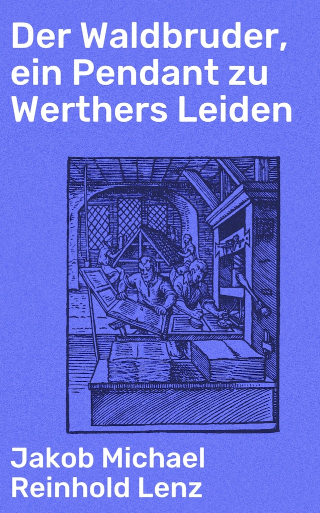 Okładka książki dla Der Waldbruder, ein Pendant zu Werthers Leiden