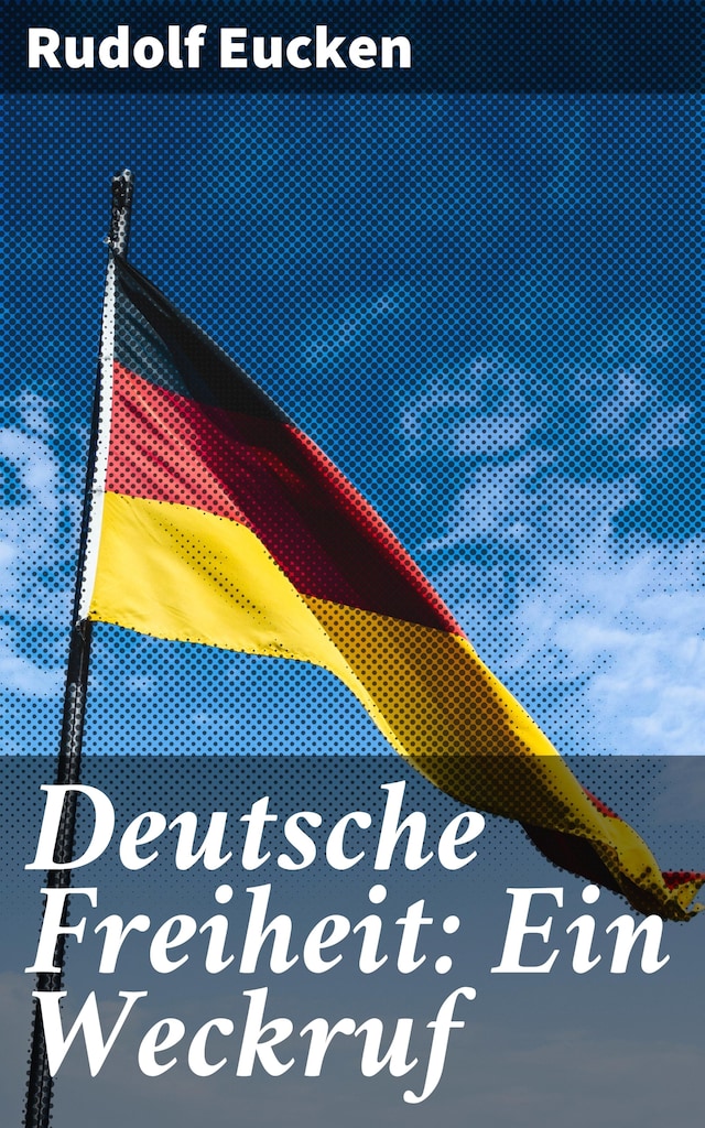 Boekomslag van Deutsche Freiheit: Ein Weckruf
