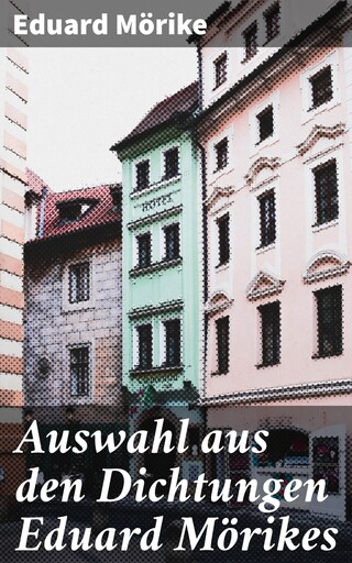 Auswahl aus den Dichtungen Eduard Mörikes bookCoverFor
