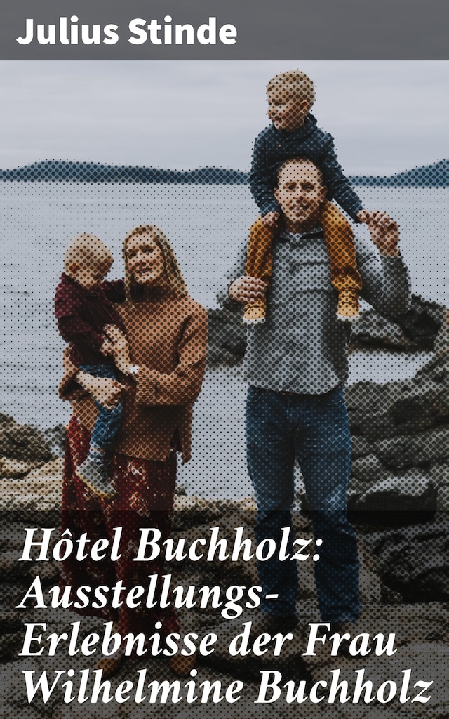 Book cover for Hôtel Buchholz: Ausstellungs-Erlebnisse der Frau Wilhelmine Buchholz