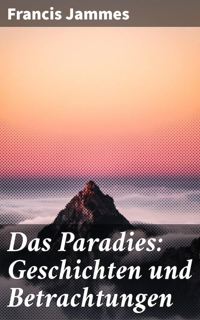 Buchcover für Das Paradies: Geschichten und Betrachtungen
