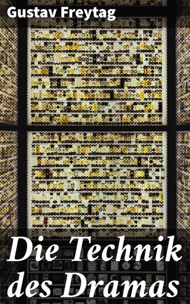 Book cover for Die Technik des Dramas