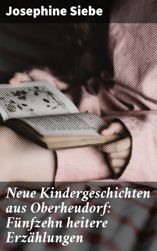 Book cover for Neue Kindergeschichten aus Oberheudorf: Fünfzehn heitere Erzählungen