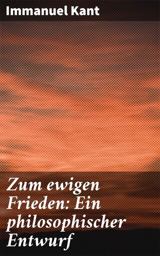 Zum ewigen Frieden: Ein philosophischer Entwurf bookCoverFor