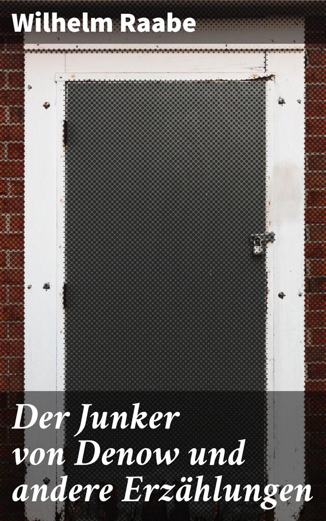 Book cover for Der Junker von Denow und andere Erzählungen