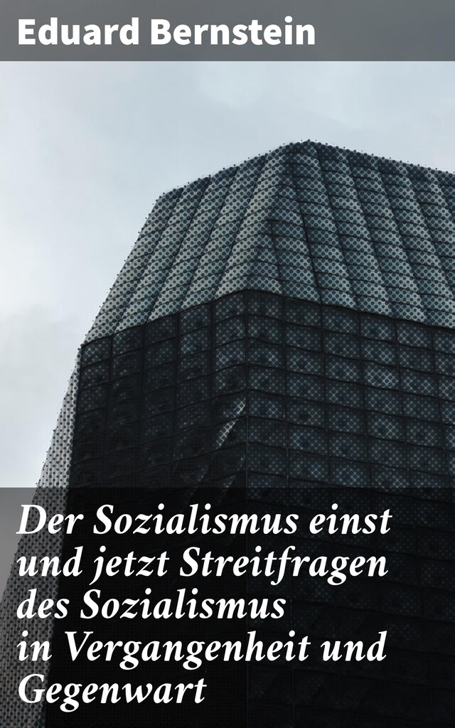 Buchcover für Der Sozialismus einst und jetzt Streitfragen des Sozialismus in Vergangenheit und Gegenwart