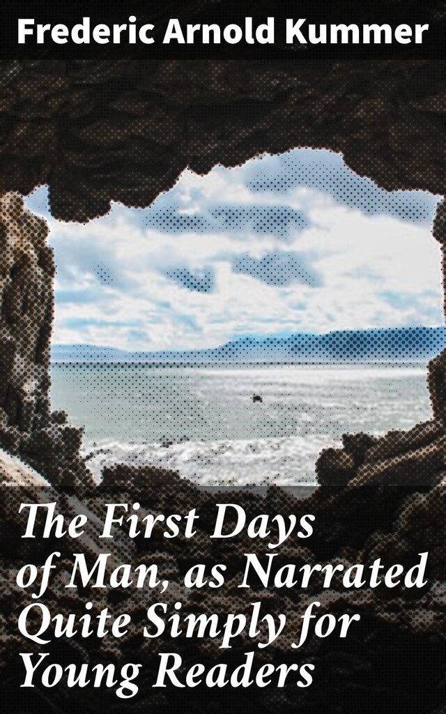 Book cover for The First Days of Man, as Narrated Quite Simply for Young Readers