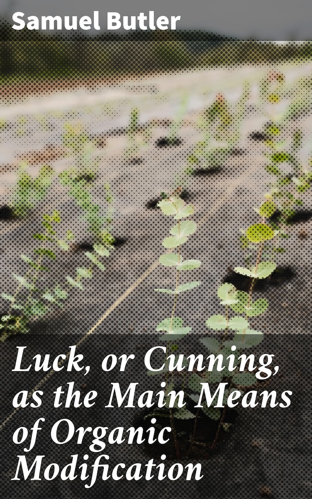 Buchcover für Luck, or Cunning, as the Main Means of Organic Modification