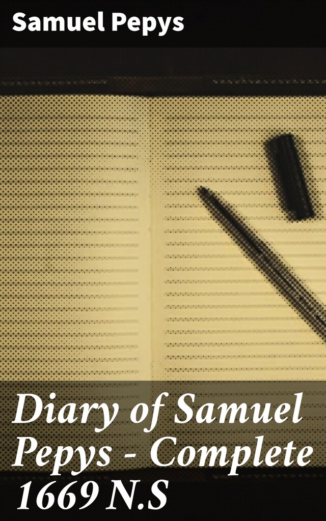 Okładka książki dla Diary of Samuel Pepys — Complete 1669 N.S