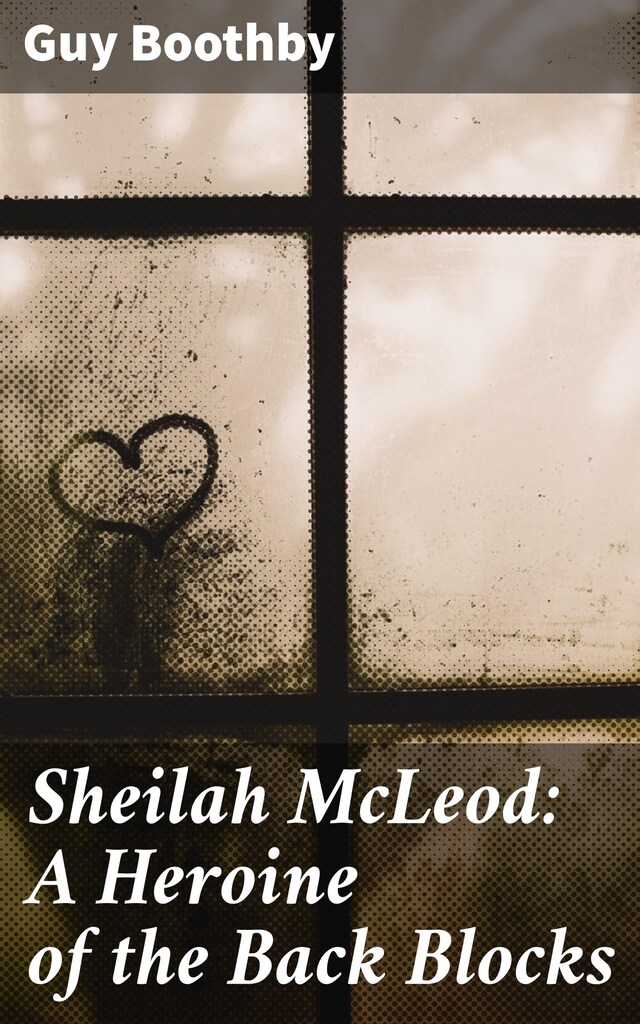 Book cover for Sheilah McLeod: A Heroine of the Back Blocks