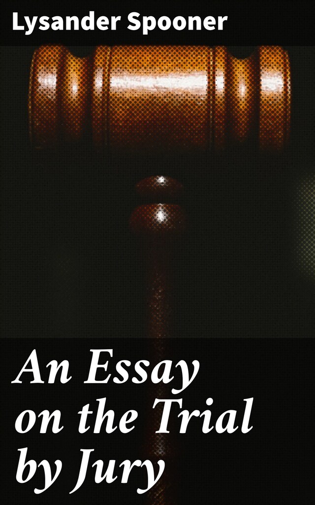 Boekomslag van An Essay on the Trial by Jury