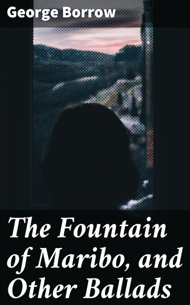 Portada de libro para The Fountain of Maribo, and Other Ballads