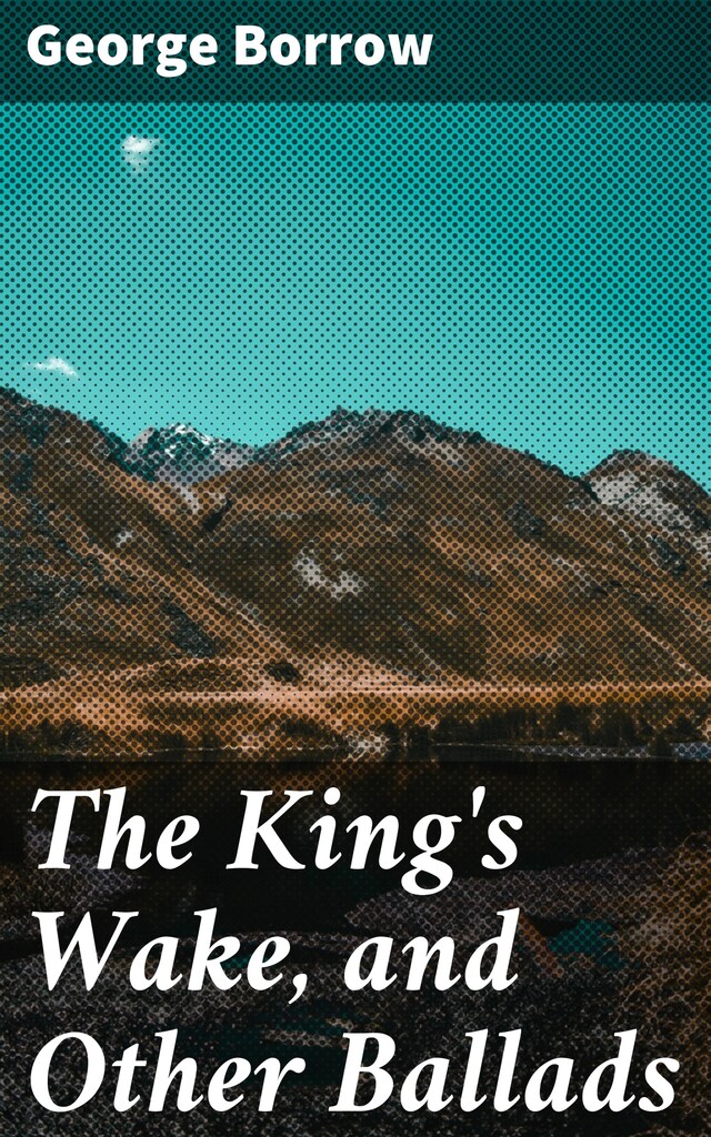 Book cover for The King's Wake, and Other Ballads