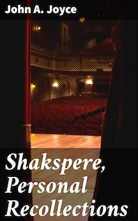 Shakspere, Personal Recollections