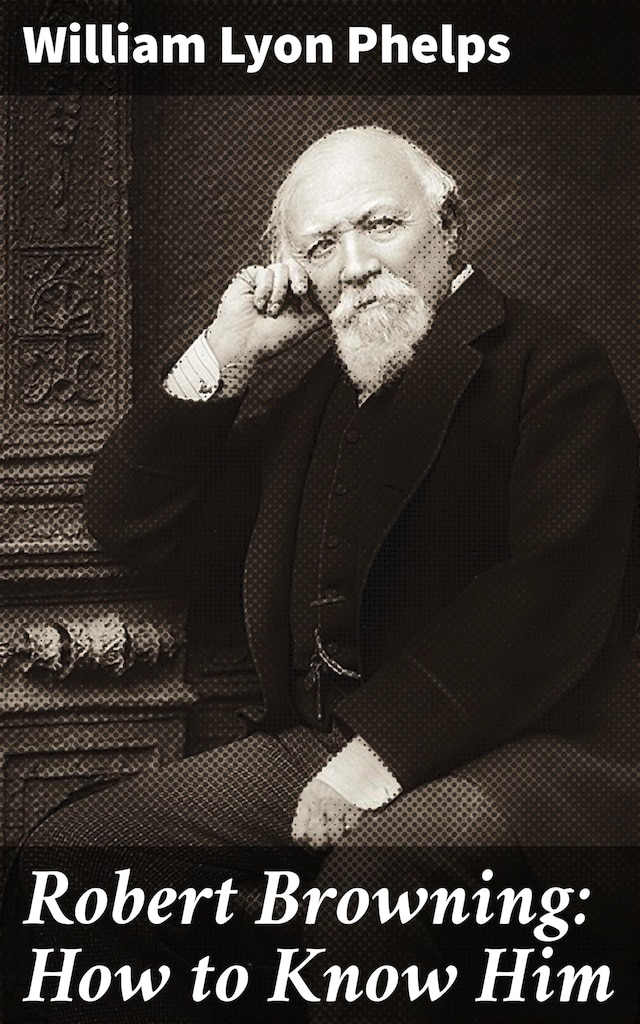 Bogomslag for Robert Browning: How to Know Him