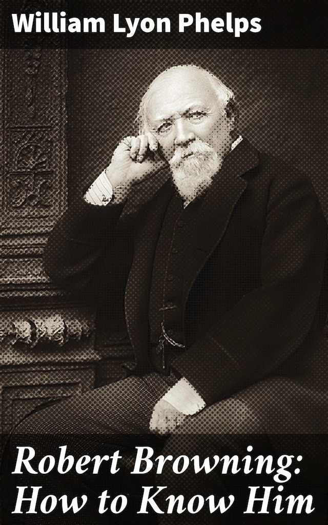 Kirjankansi teokselle Robert Browning: How to Know Him