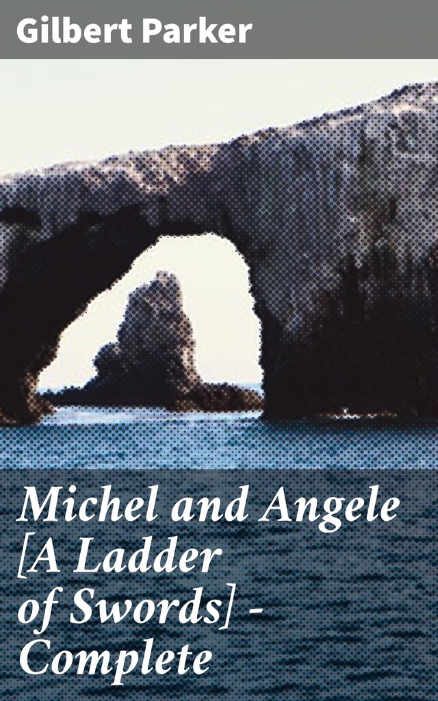 Book cover for Michel and Angele [A Ladder of Swords] — Complete