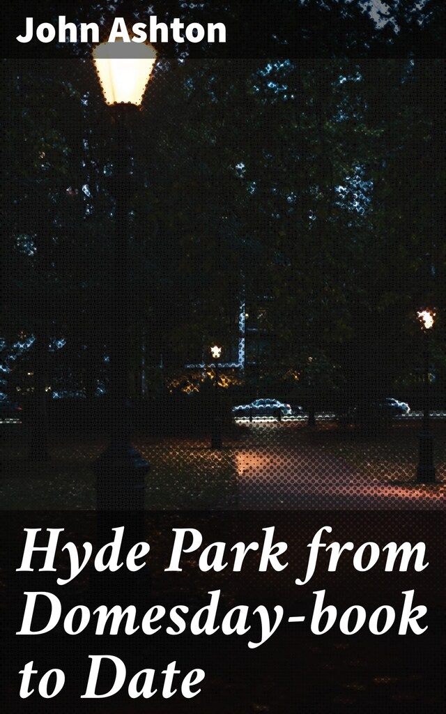 Book cover for Hyde Park from Domesday-book to Date