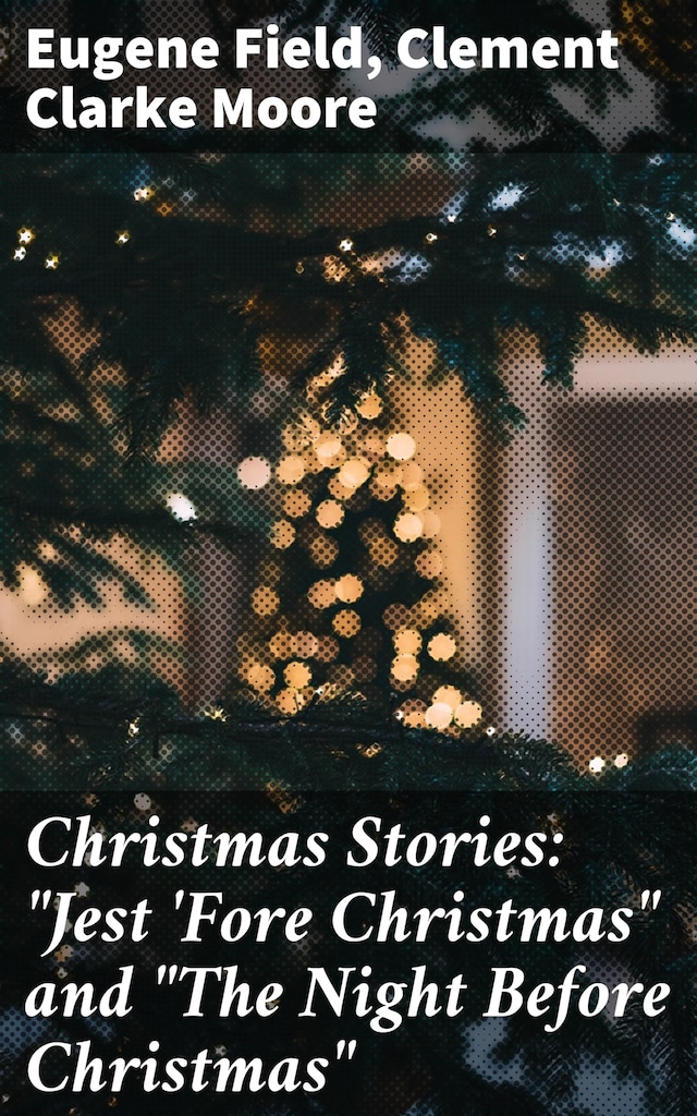 Book cover for Christmas Stories: "Jest 'Fore Christmas" and "The Night Before Christmas"