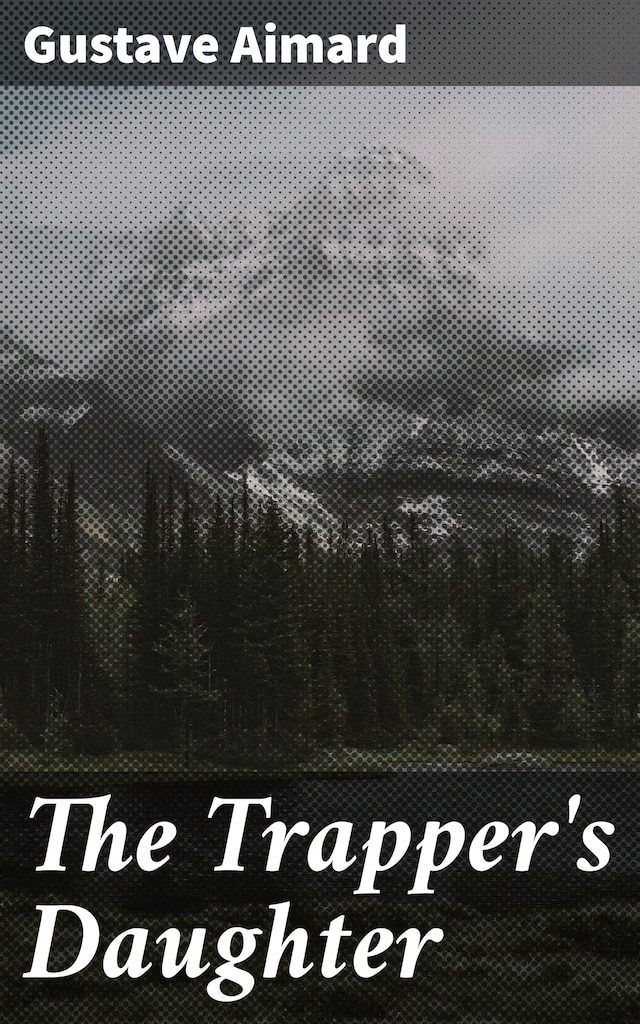 Book cover for The Trapper's Daughter