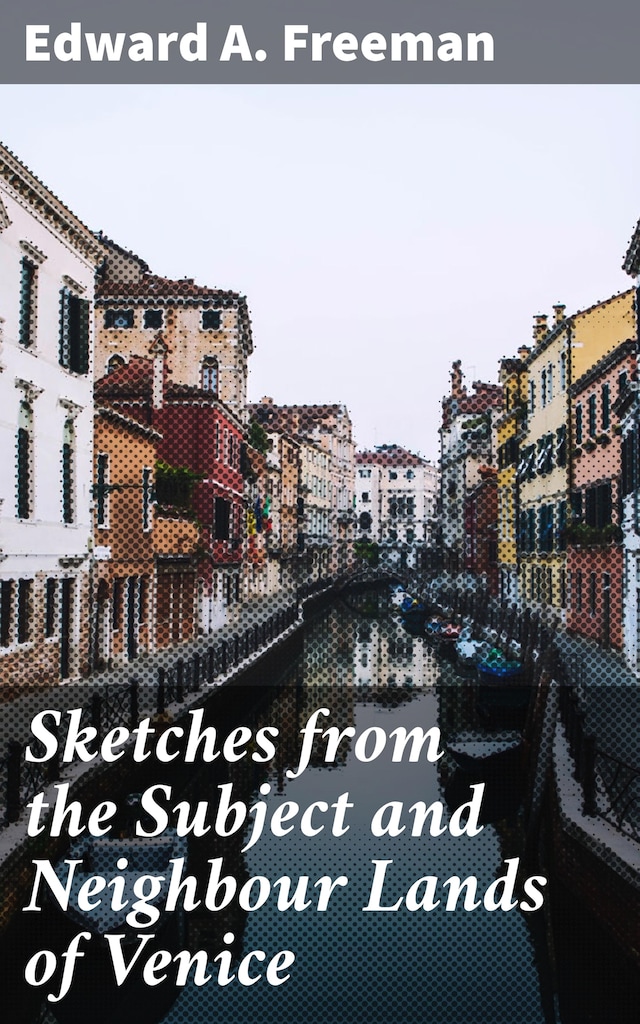 Buchcover für Sketches from the Subject and Neighbour Lands of Venice