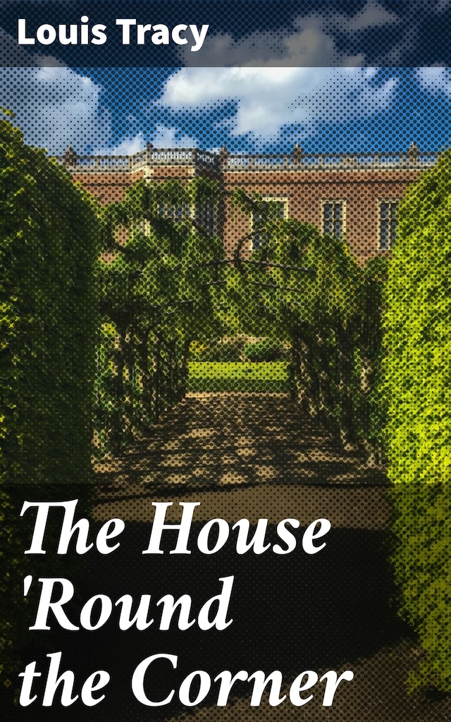 Book cover for The House 'Round the Corner