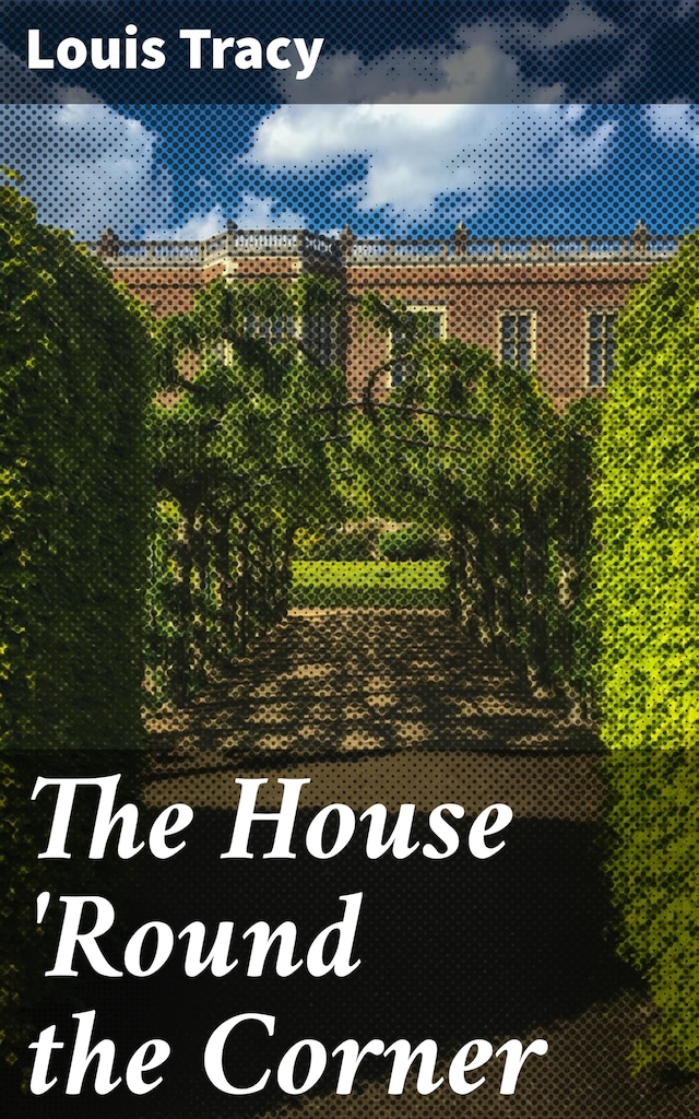 Portada de libro para The House 'Round the Corner