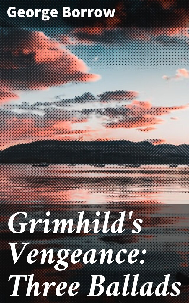 Boekomslag van Grimhild's Vengeance: Three Ballads