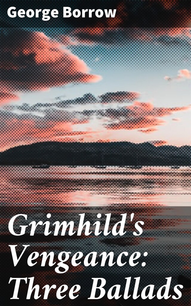 Couverture de livre pour Grimhild's Vengeance: Three Ballads