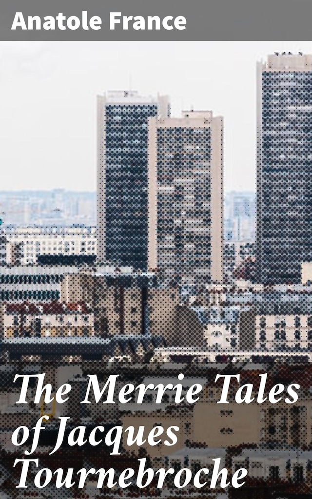 Portada de libro para The Merrie Tales of Jacques Tournebroche