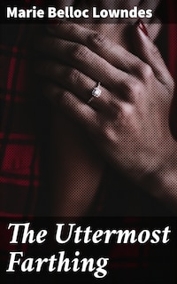 The Uttermost Farthing