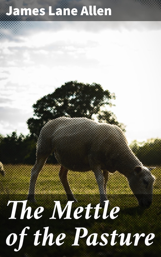 Book cover for The Mettle of the Pasture