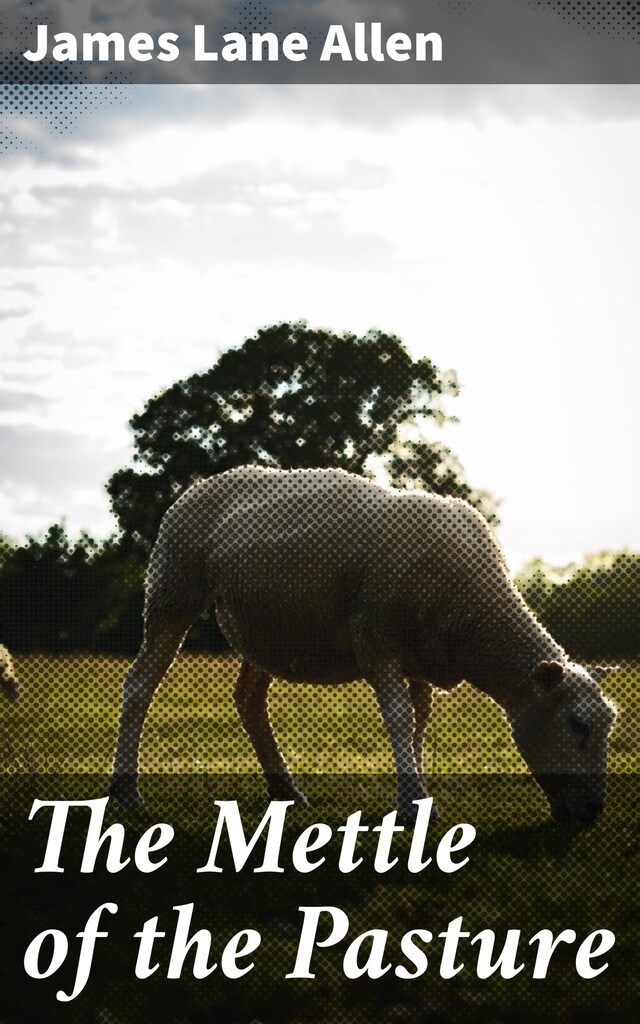 Portada de libro para The Mettle of the Pasture