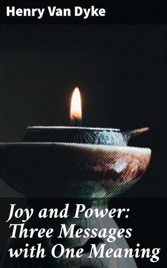Book cover for Joy and Power: Three Messages with One Meaning