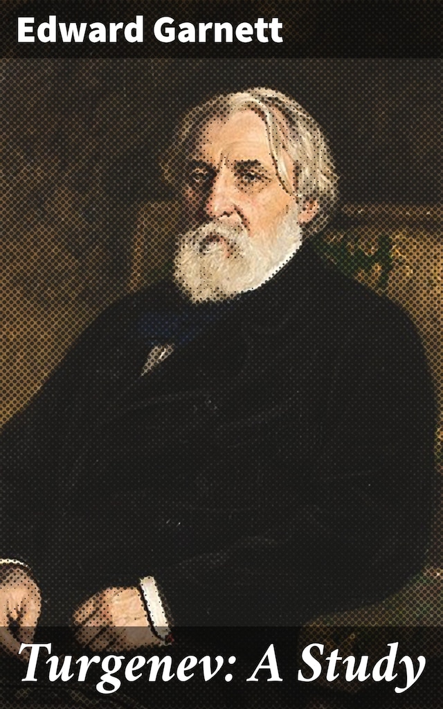 Book cover for Turgenev: A Study
