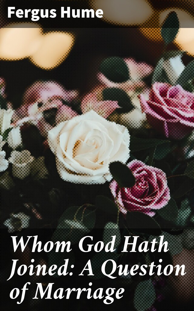 Bokomslag for Whom God Hath Joined: A Question of Marriage