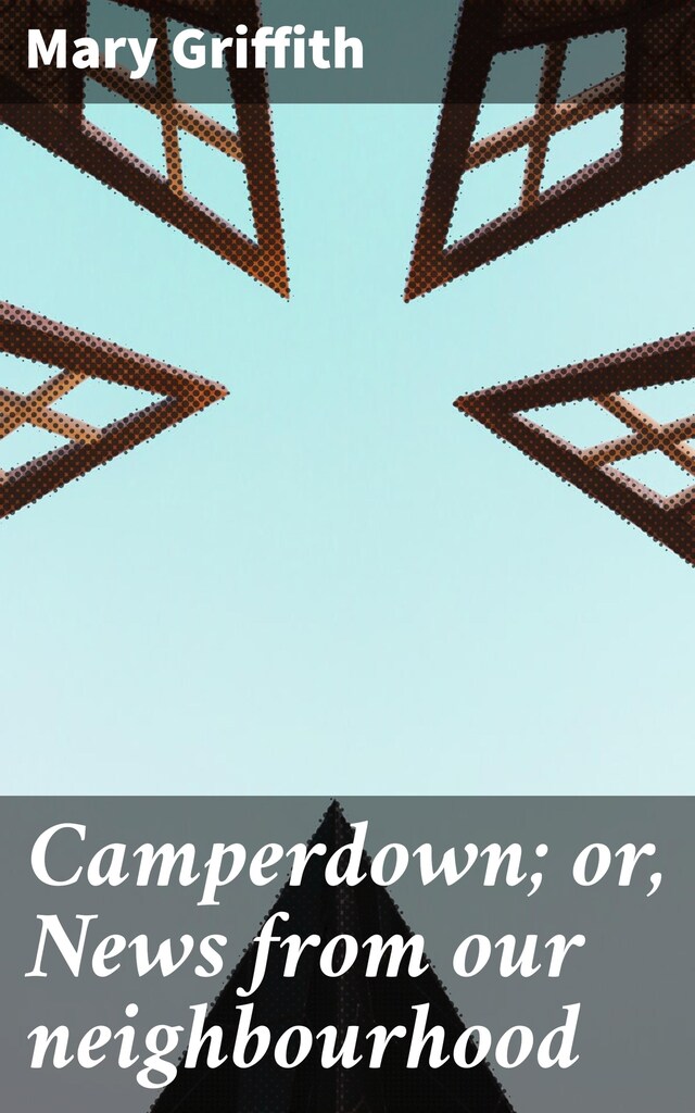 Book cover for Camperdown; or, News from our neighbourhood