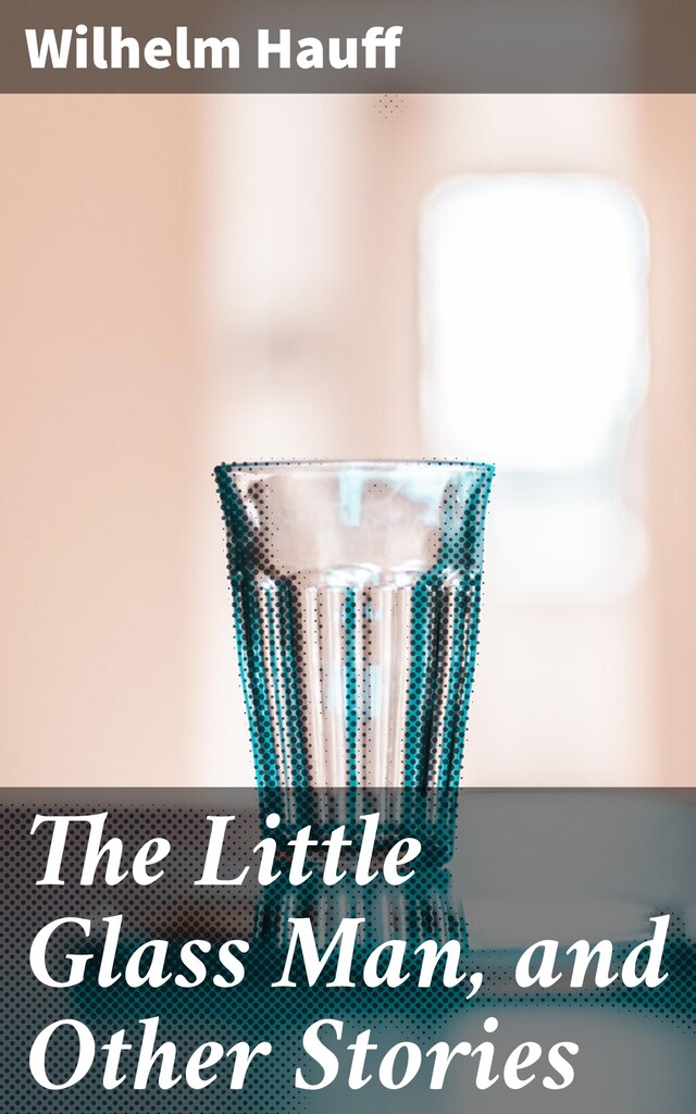 Kirjankansi teokselle The Little Glass Man, and Other Stories