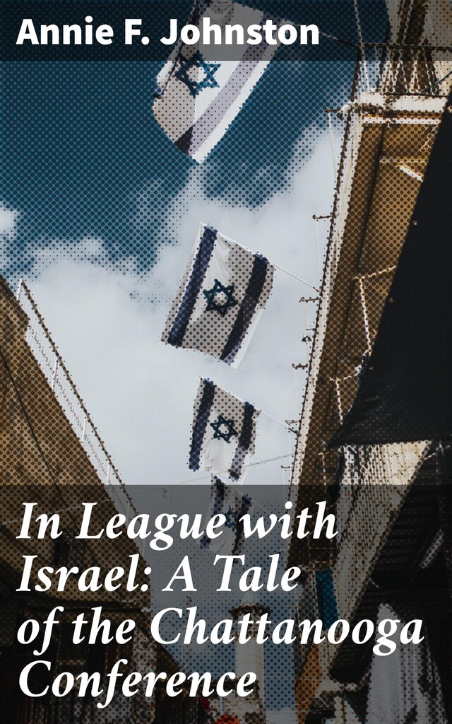 Kirjankansi teokselle In League with Israel: A Tale of the Chattanooga Conference