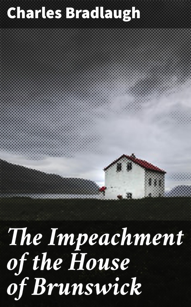 Book cover for The Impeachment of the House of Brunswick