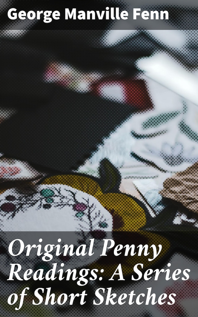 Book cover for Original Penny Readings: A Series of Short Sketches