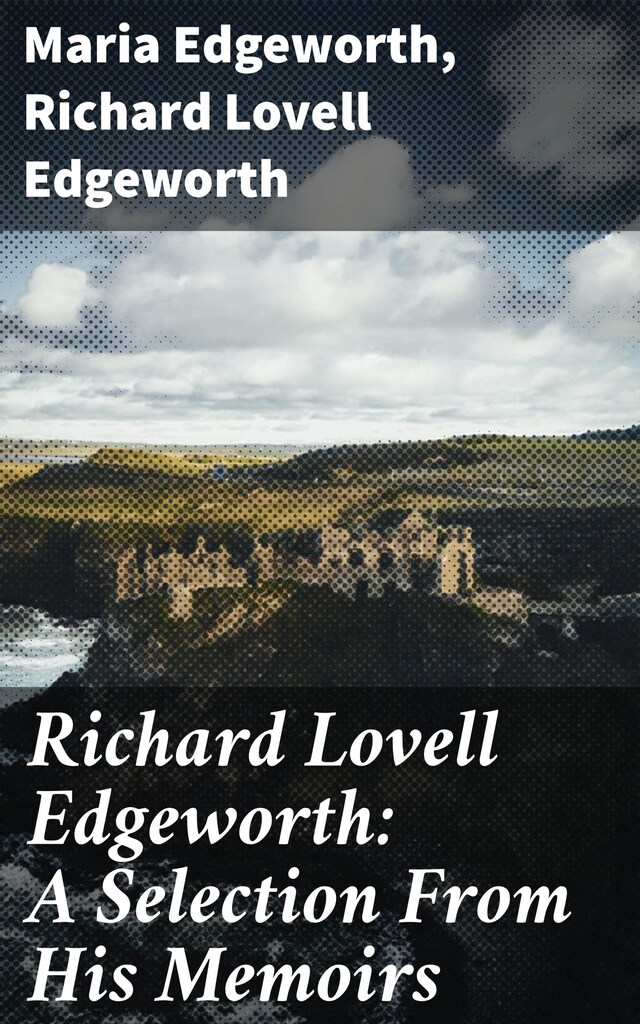 Kirjankansi teokselle Richard Lovell Edgeworth: A Selection From His Memoirs