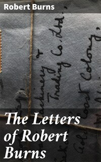 The Letters of Robert Burns