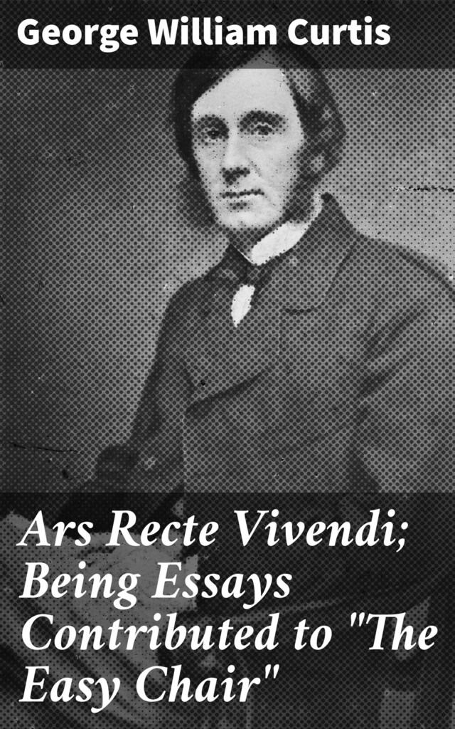 Ars Recte Vivendi; Being Essays Contributed to "The Easy Chair" Buchcover für Ars Recte Vivendi; Being Essays Contributed to "The Easy Chair"