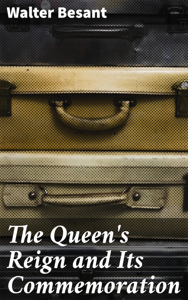 Book cover for The Queen's Reign and Its Commemoration