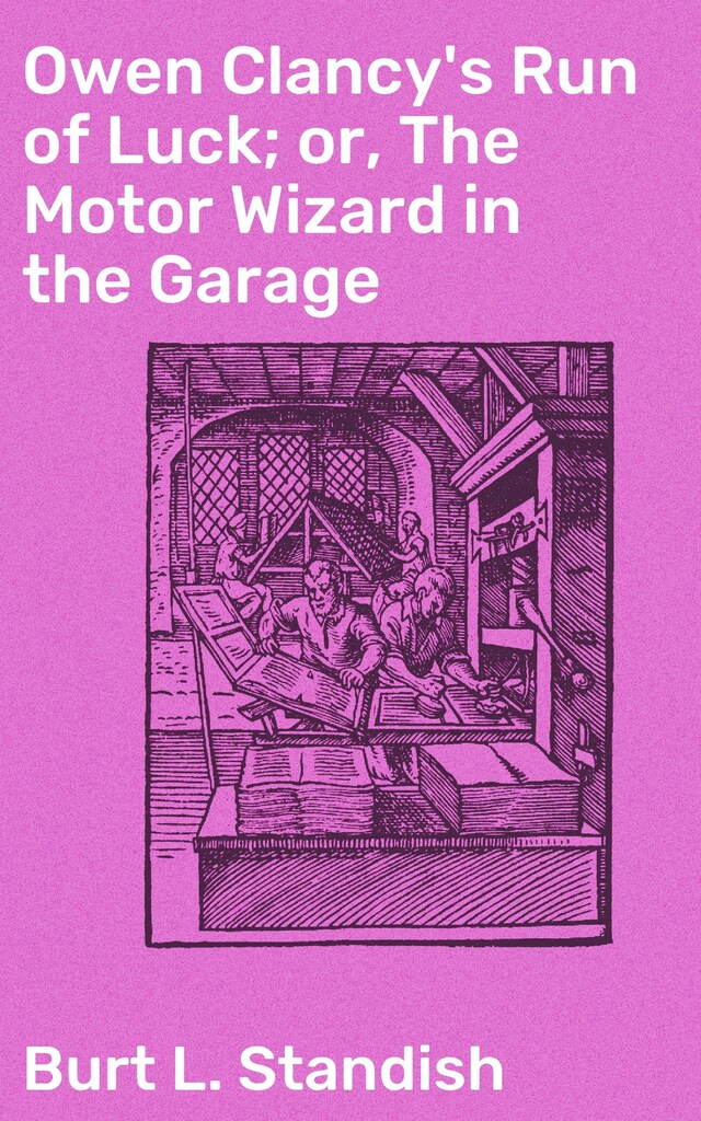 Okładka książki dla Owen Clancy's Run of Luck; or, The Motor Wizard in the Garage